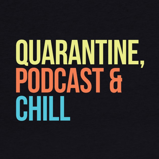 Quarantine, Podcast & Chill by The Hype Club